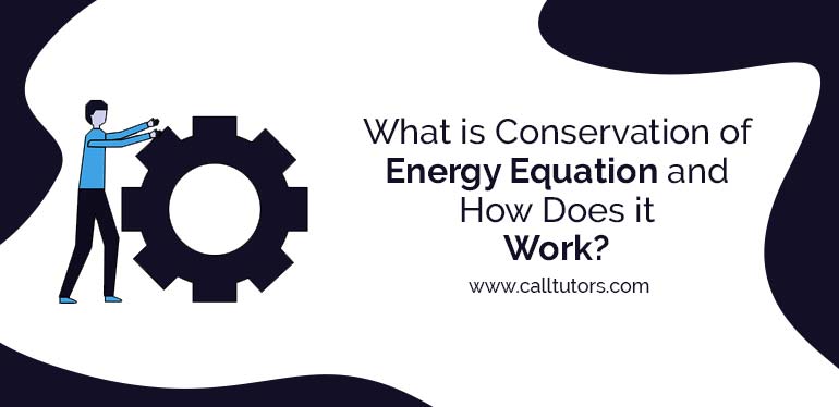 What Is Conservation Of Energy Equation And How Does It Work