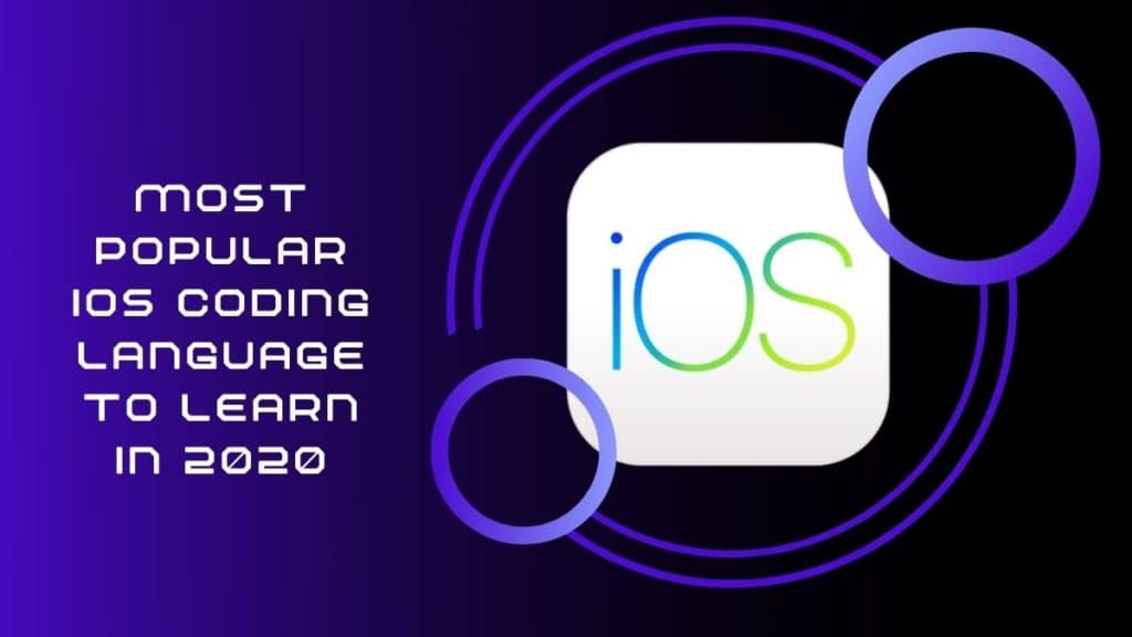 Most Popular iOS Coding Language to Learn in 2020