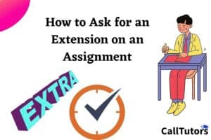 How to Ask for an Extension on an Assignment