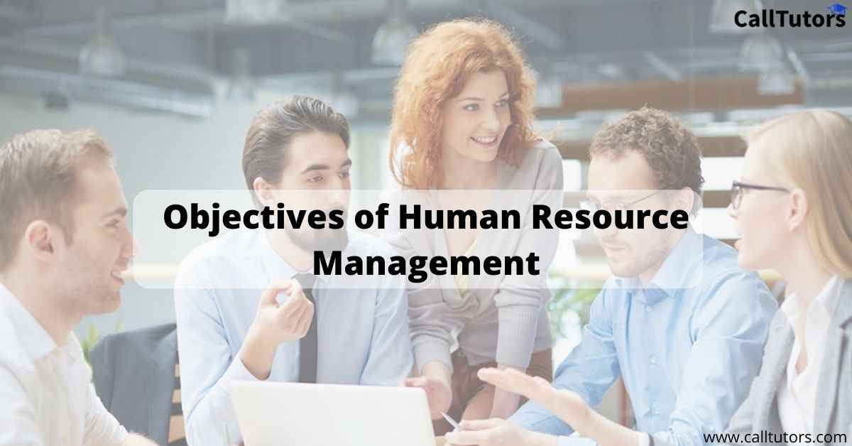 Best 8 Primary Objectives Of Human Resource Management (2022)