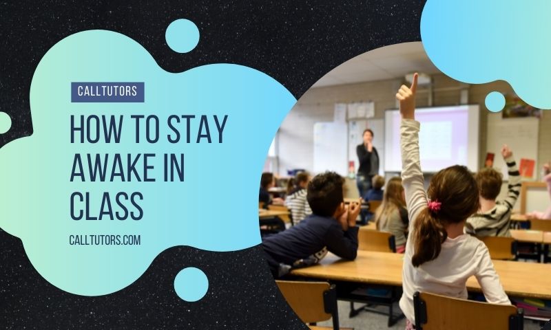 12 Proven Tips On How To Stay Awake In Class (2023)
