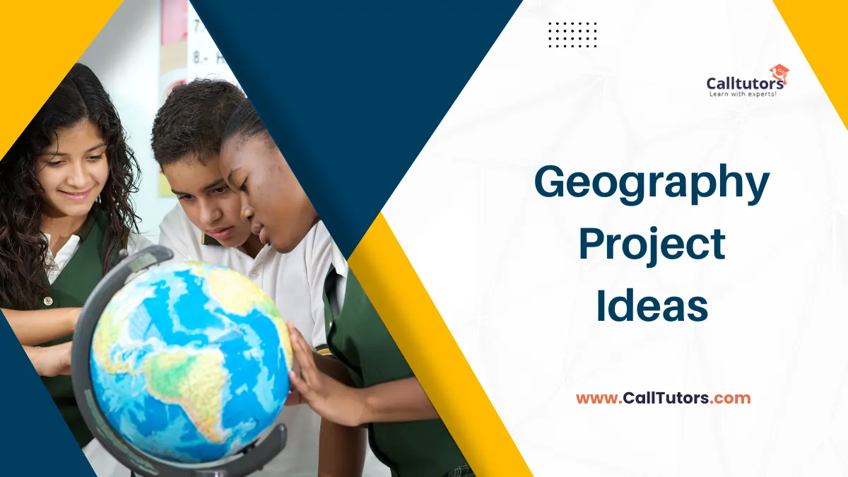 101+ Creative Geography Project Ideas For Students