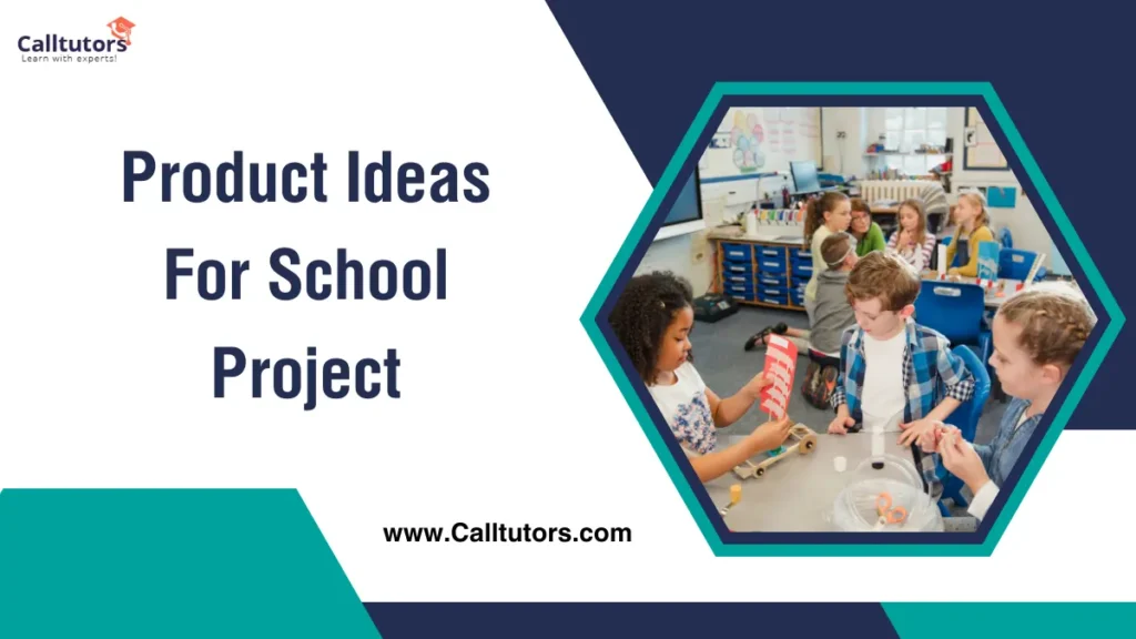 Product Ideas For School Project